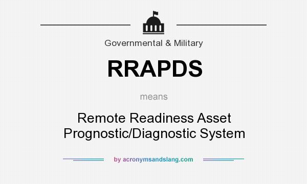 What does RRAPDS mean? It stands for Remote Readiness Asset Prognostic/Diagnostic System
