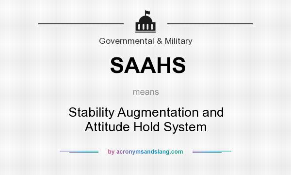 What does SAAHS mean? It stands for Stability Augmentation and Attitude Hold System