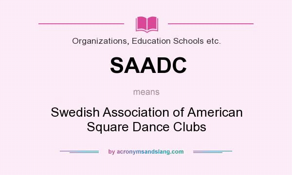What does SAADC mean? It stands for Swedish Association of American Square Dance Clubs