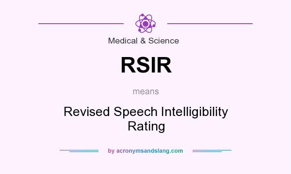 What does RSIR mean? It stands for Revised Speech Intelligibility Rating