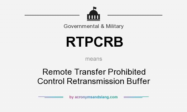 What does RTPCRB mean? It stands for Remote Transfer Prohibited Control Retransmission Buffer