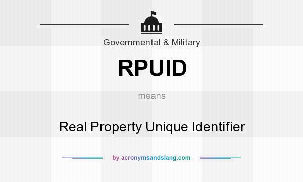 What does RPUID mean? It stands for Real Property Unique Identifier