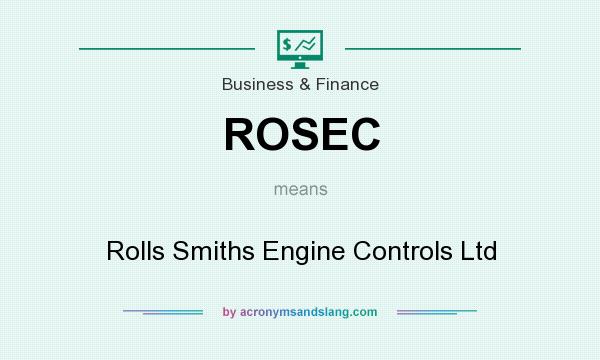What does ROSEC mean? It stands for Rolls Smiths Engine Controls Ltd