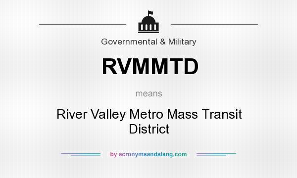 What does RVMMTD mean? It stands for River Valley Metro Mass Transit District