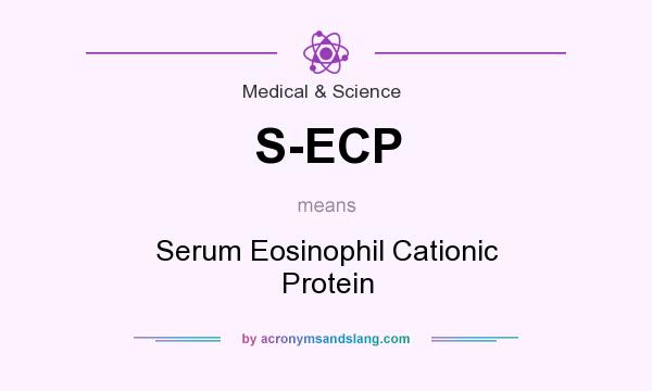 What does S-ECP mean? It stands for Serum Eosinophil Cationic Protein