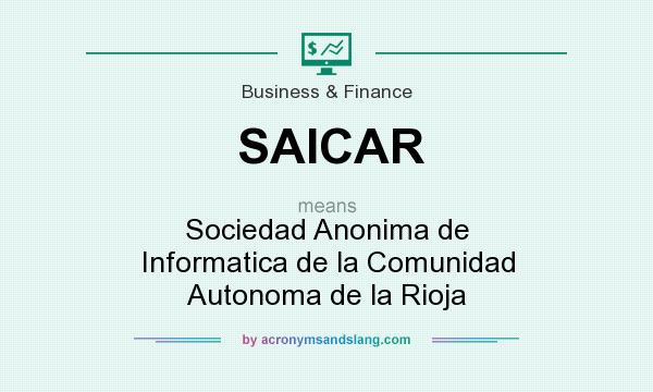 What does SAICAR mean? It stands for Sociedad Anonima de Informatica de la Comunidad Autonoma de la Rioja
