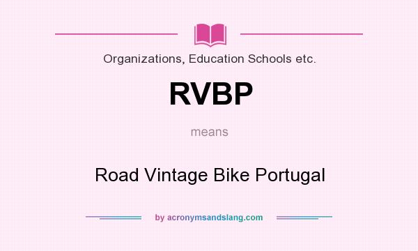 What does RVBP mean? It stands for Road Vintage Bike Portugal