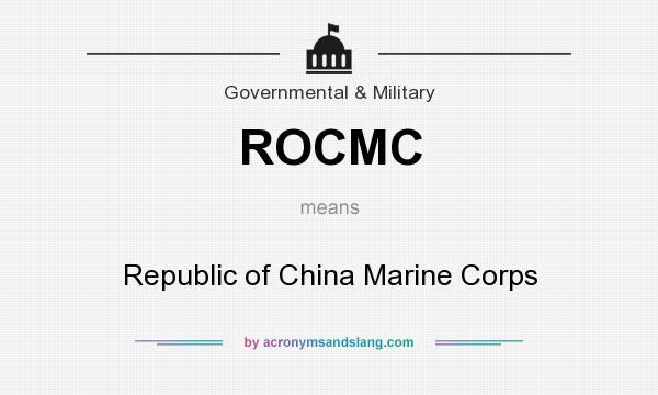 What does ROCMC mean? It stands for Republic of China Marine Corps