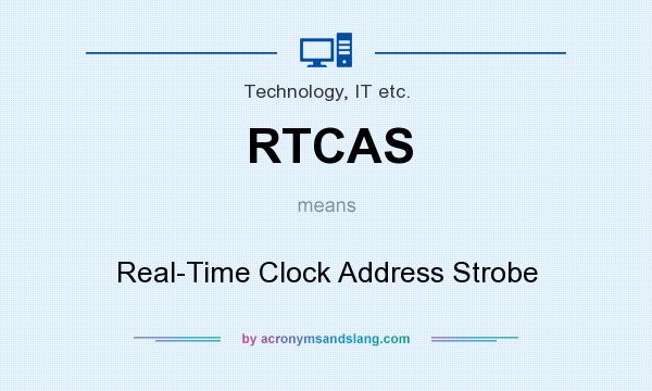 What does RTCAS mean? It stands for Real-Time Clock Address Strobe