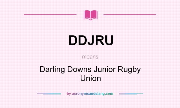 What does DDJRU mean? It stands for Darling Downs Junior Rugby Union