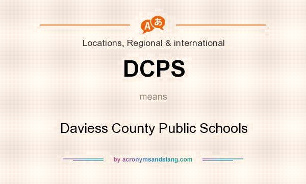 What does DCPS mean? It stands for Daviess County Public Schools
