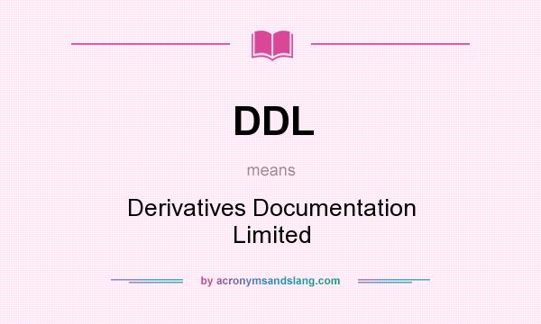 What does DDL mean? It stands for Derivatives Documentation Limited