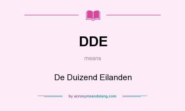 What does DDE mean? It stands for De Duizend Eilanden