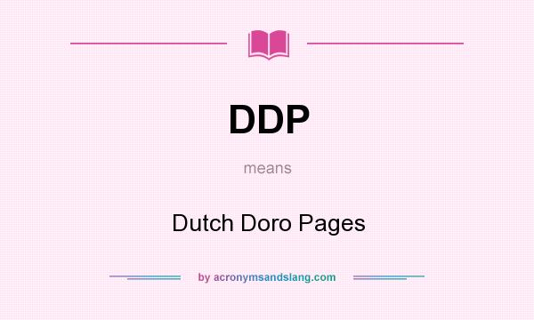 What does DDP mean? It stands for Dutch Doro Pages