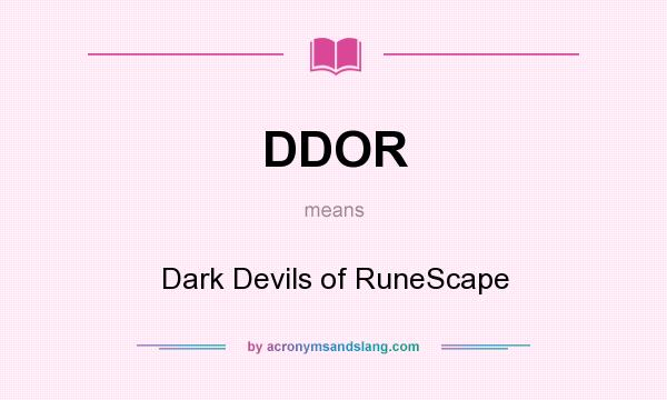 What does DDOR mean? It stands for Dark Devils of RuneScape