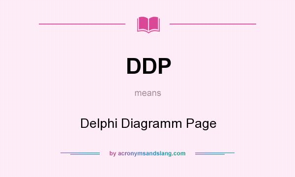 What does DDP mean? It stands for Delphi Diagramm Page