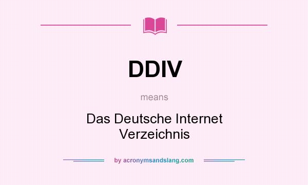 What does DDIV mean? It stands for Das Deutsche Internet Verzeichnis