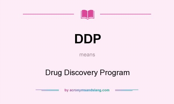 What does DDP mean? It stands for Drug Discovery Program