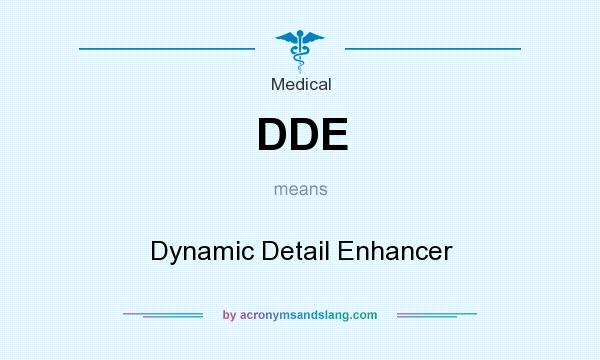What does DDE mean? It stands for Dynamic Detail Enhancer