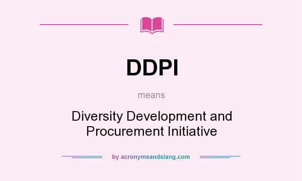 What does DDPI mean? It stands for Diversity Development and Procurement Initiative