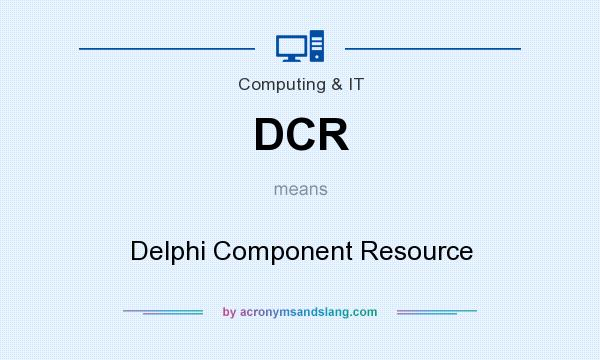 What does DCR mean? It stands for Delphi Component Resource