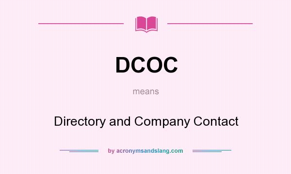 What does DCOC mean? It stands for Directory and Company Contact