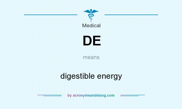 What does DE mean? It stands for digestible energy