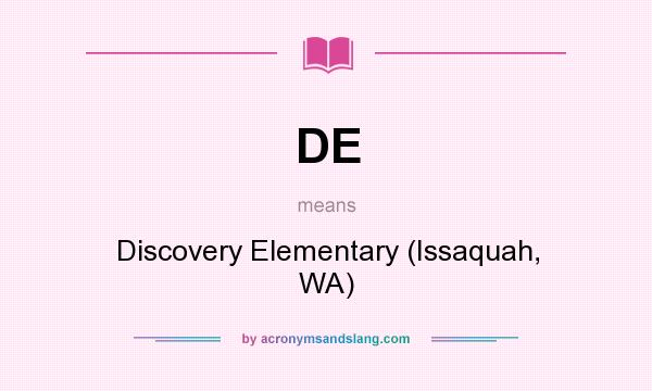 What does DE mean? It stands for Discovery Elementary (Issaquah, WA)