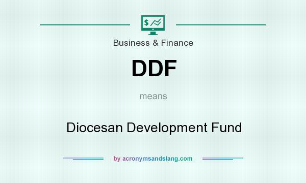 What does DDF mean? It stands for Diocesan Development Fund