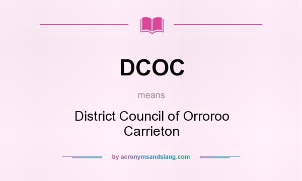 What does DCOC mean? It stands for District Council of Orroroo Carrieton