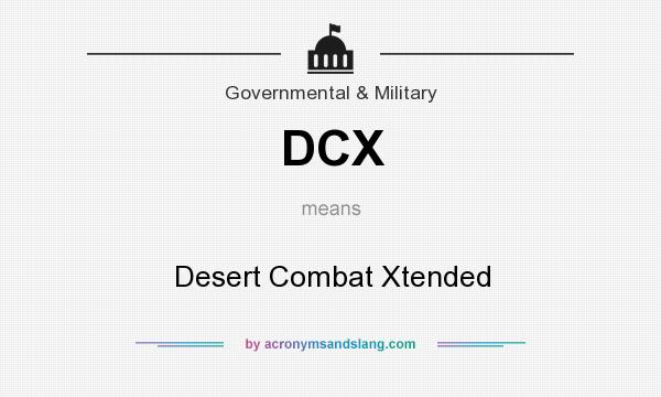 What does DCX mean? It stands for Desert Combat Xtended