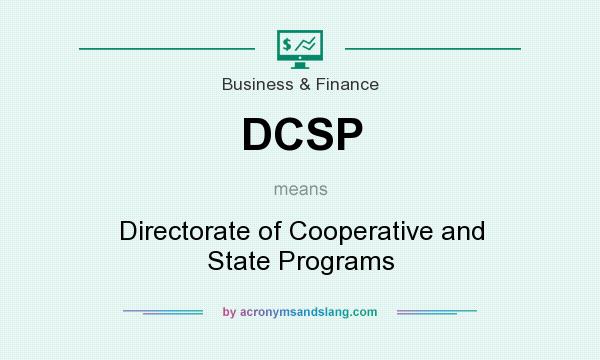 What does DCSP mean? It stands for Directorate of Cooperative and State Programs