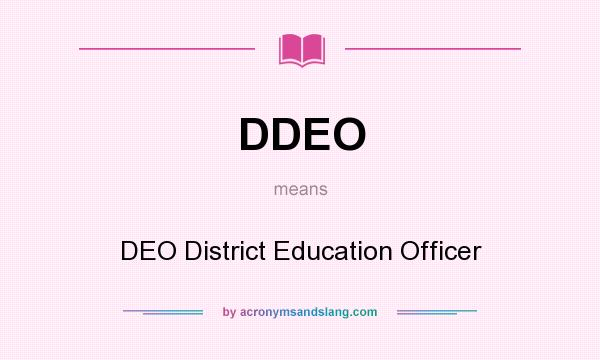 What does DDEO mean? It stands for DEO District Education Officer