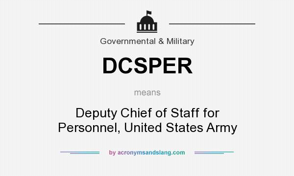 What does DCSPER mean? It stands for Deputy Chief of Staff for Personnel, United States Army