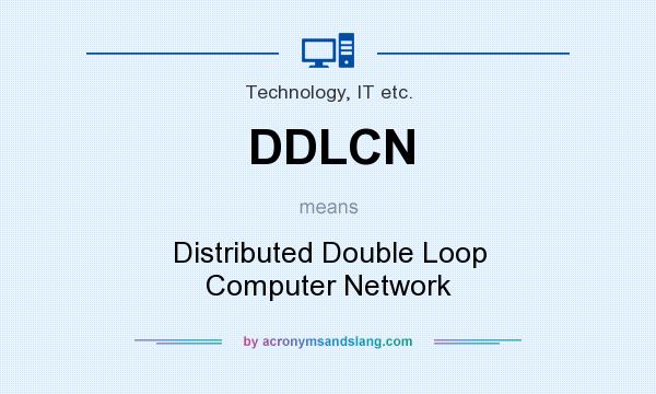 What does DDLCN mean? It stands for Distributed Double Loop Computer Network