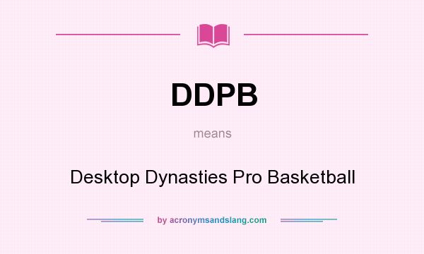 What does DDPB mean? It stands for Desktop Dynasties Pro Basketball