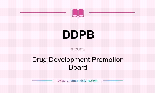 What does DDPB mean? It stands for Drug Development Promotion Board