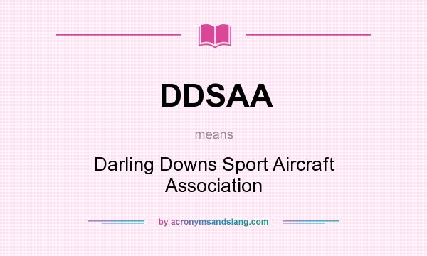 What does DDSAA mean? It stands for Darling Downs Sport Aircraft Association