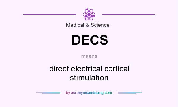 What does DECS mean? It stands for direct electrical cortical stimulation