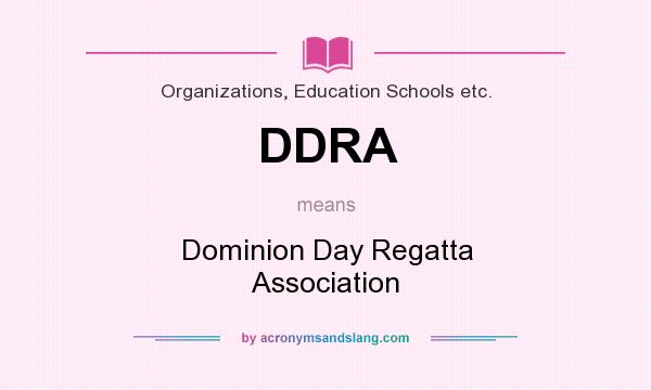 What does DDRA mean? It stands for Dominion Day Regatta Association