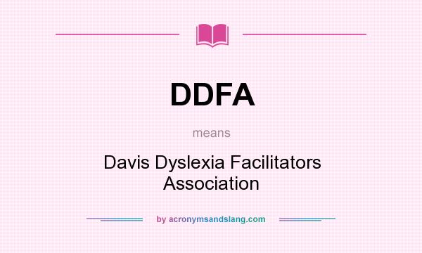 What does DDFA mean? It stands for Davis Dyslexia Facilitators Association