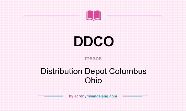 What does DDCO mean? It stands for Distribution Depot Columbus Ohio