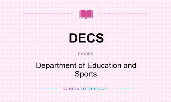 What does DECS mean? It stands for Department of Education and Sports