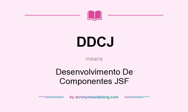 What does DDCJ mean? It stands for Desenvolvimento De Componentes JSF