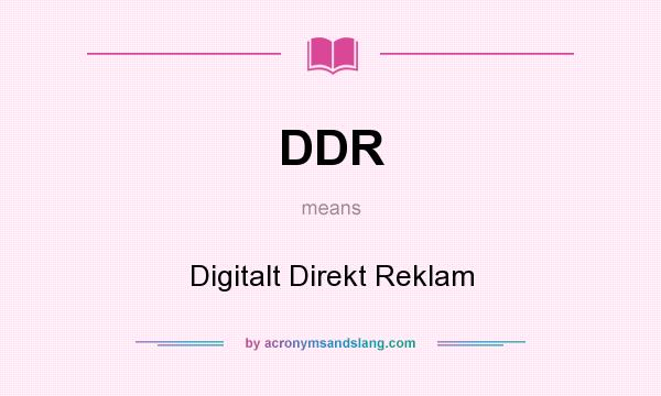 What does DDR mean? It stands for Digitalt Direkt Reklam