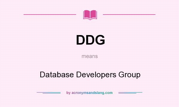 What does DDG mean? It stands for Database Developers Group