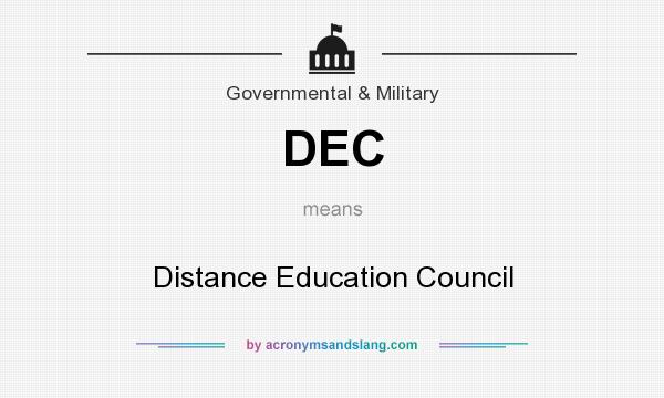 What does DEC mean? It stands for Distance Education Council