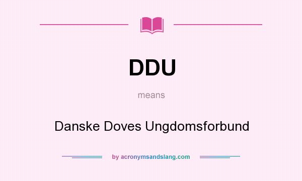 What does DDU mean? It stands for Danske Doves Ungdomsforbund