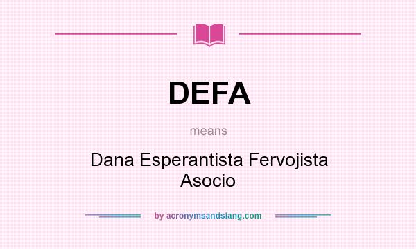 What does DEFA mean? It stands for Dana Esperantista Fervojista Asocio