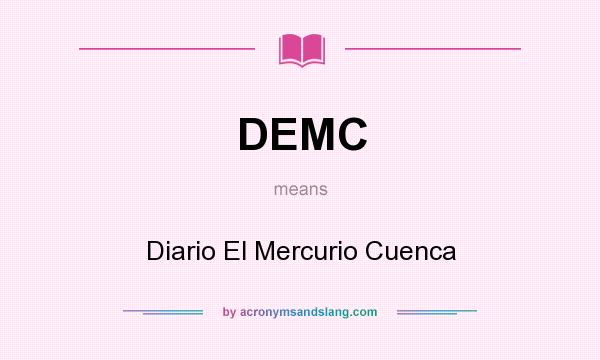 What does DEMC mean? It stands for Diario El Mercurio Cuenca